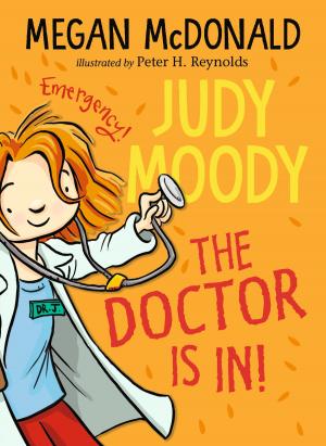 Cover of the book Judy Moody: The Doctor Is In! by Deborah Noyes