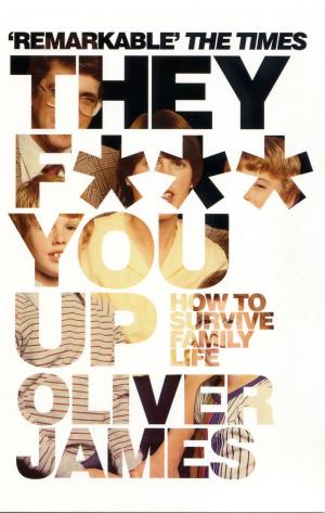 Cover of the book They F*** You Up by 