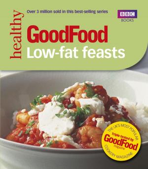 Cover of the book Good Food: Low-fat Feasts by Roxanne Carr