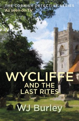 Cover of the book Wycliffe And The Last Rites by Maureen Lee
