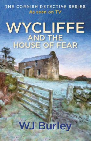 Cover of the book Wycliffe and the House of Fear by Kate Mosse