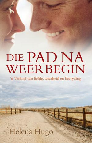 Cover of the book Die pad na Weerbegin by Karen Kingsbury