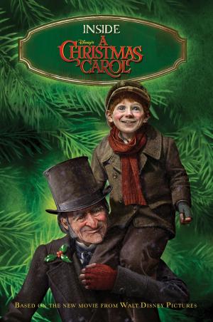 Cover of the book Inside Disney's A Christmas Carol by Disney Book Group