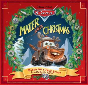 Cover of the book Cars: Mater Saves Christmas by Ryan T. Higgins