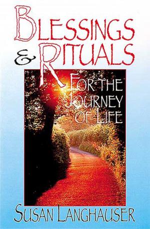 Cover of the book Blessings & Rituals for the Journey of Life by Robert Schnase