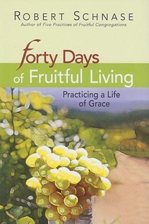 Cover of the book Forty Days of Fruitful Living by Lisa Carter