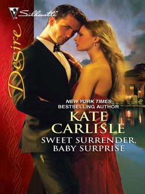 Cover of the book Sweet Surrender, Baby Surprise by Shawna Delacorte