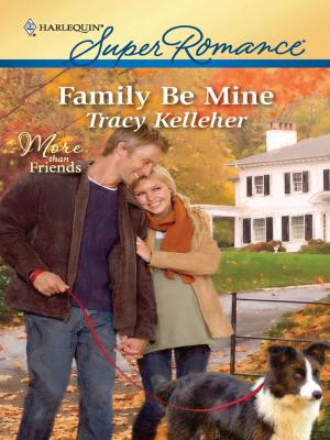Cover of the book Family Be Mine by Meaghan Mountford