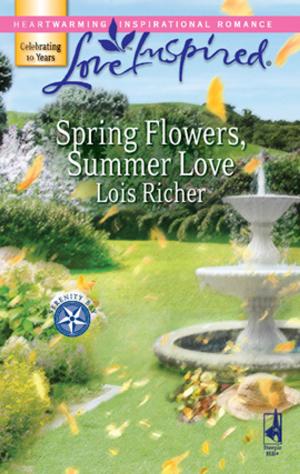 Cover of the book Spring Flowers, Summer Love by Linda Goodnight