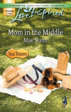 Cover of the book Mom in the Middle by Shirlee McCoy
