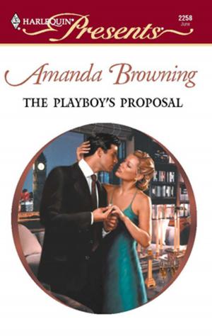 Cover of the book The Playboy's Proposal by Anne McAllister, Kathryn Ross, Chantelle Shaw