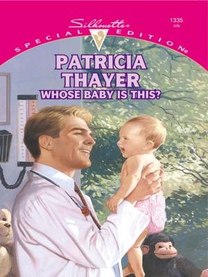 Cover of the book Whose Baby Is This? by Christine Rimmer