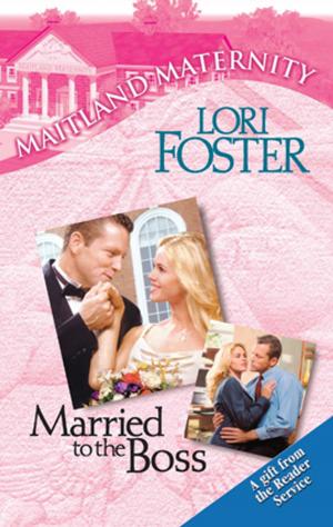 Cover of the book Married to the Boss by Lilian Darcy