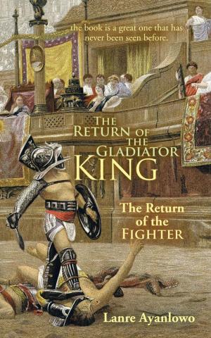 Cover of the book The Return of the Gladiator King by Carole Hinkleman, Nan Rebik