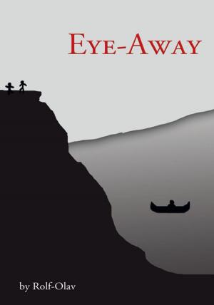 Cover of the book Eye-Away by Dr. Milicent J. Coburn