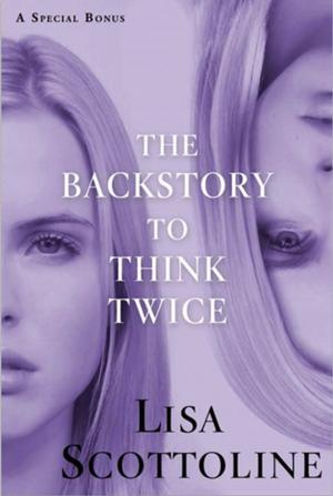 Cover of the book The Backstory to Think Twice by Anna-Marie McLemore