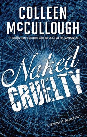 Cover of the book Naked Cruelty by Lee Kelly