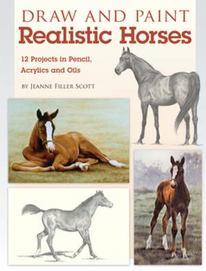 Cover of the book Draw and Paint Realistic Horses by Ellen T. Schroy