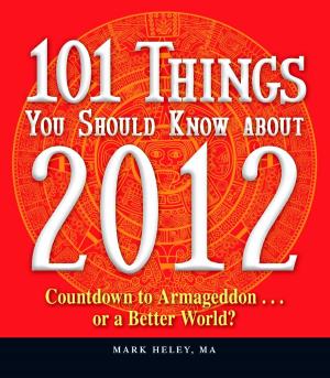 bigCover of the book 101 Things You Should Know about 2012 by 