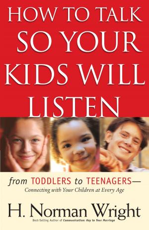 Cover of the book How to Talk So Your Kids Will Listen by Shane Idleman