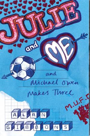Cover of the book Julie and Me and Michael Owen Makes Three by Jolie Mason