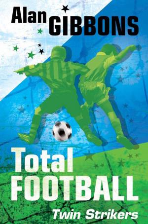 Cover of the book Total Football Twin Strikers by Alan Gibbons