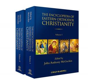Cover of the book The Encyclopedia of Eastern Orthodox Christianity by Rajeev Bansal