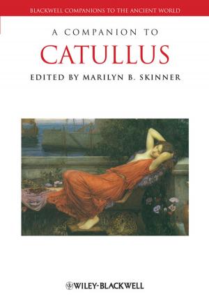 Cover of the book A Companion to Catullus by Nick Beeching, Geoff Gill