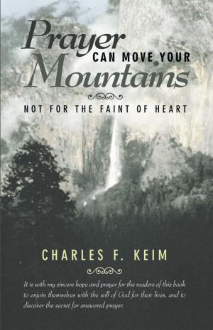 Cover of the book Prayer Can Move Your Mountains by Gale LeGrand Williams