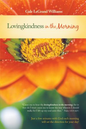 Cover of the book Lovingkindness in the Morning by Anthony Cook