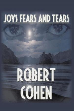 Cover of the book Joys, Fears, and Tears by Margaret Dexter