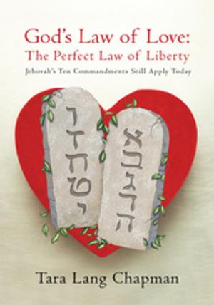 Cover of the book God's Law of Love: the Perfect Law of Liberty by Prophetess Gwendolyn King