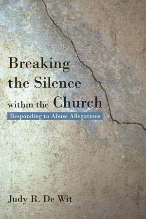 Cover of the book Breaking the Silence Within the Church by Jordan S. Fersel MD