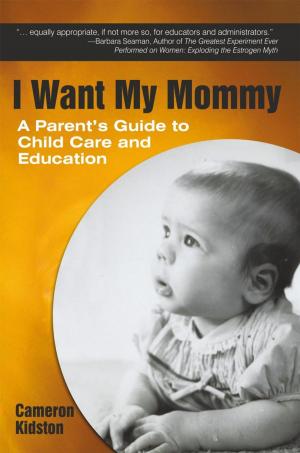 Cover of the book I Want My Mommy by Steven C. Stoker