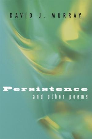 Book cover of Persistence and Other Poems