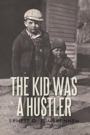 Cover of the book The Kid Was a Hustler by John Stamos Parrish