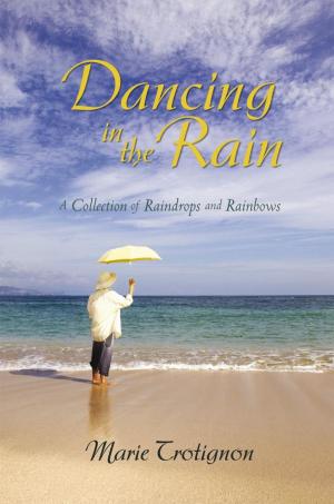 Cover of the book Dancing in the Rain by A. L. Green-Williams, Anthony R. Williams, W. Winsle Wiggins IV