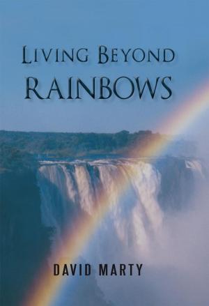 Cover of the book Living Beyond Rainbows by Cassaundra Marie Ratliff