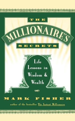 Cover of the book The Millionaire's Secrets by David Goldbloom, M.D., Pier M.D. Bryden, M.D.