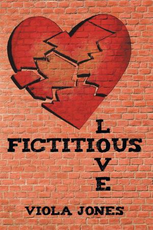Cover of the book Fictitious Love by Michelle Frazier Trotman Scott, Camille Trotman, Charlean Scott, Tayla Scott
