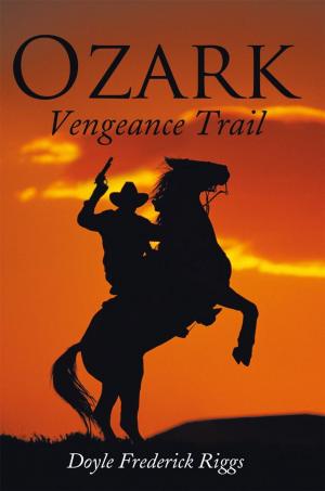 Cover of the book Ozark Vengeance Trail by Cora Brantner