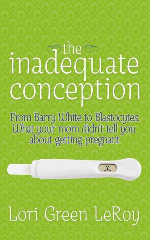 Cover of the book The Inadequate Conception by Larry Brooks