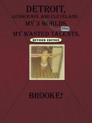 Cover of the book Detroit, Lenacrave and Cleveland by Renee' Drummond-Brown