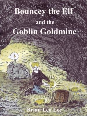 Book cover of Bouncey the Elf and the Goblin Goldmine