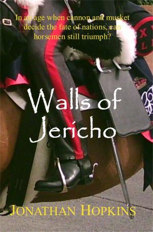Cover of the book Walls of Jericho: A Cavalry Tale by Dennis Carroll