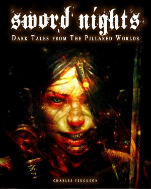 bigCover of the book Sword Nights: Dark Tales From The Pillared Worlds by 