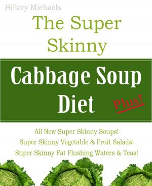 Cover of The Super Skinny Cabbage Soup Diet Plus!