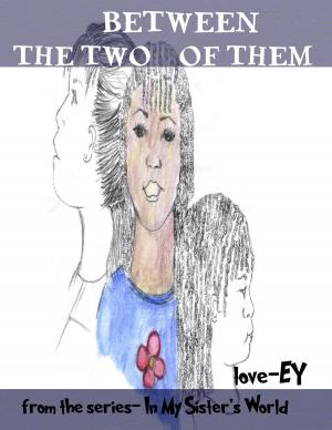 Cover of the book Between the Two of Them by Love-Ey
