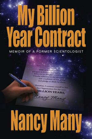 Cover of the book My Billion Year Contract: Memoir of a Former Scientologist by Christiane-Rita Moodie