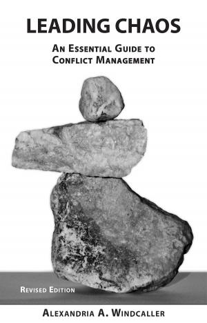 Cover of the book Leading Chaos; An Essential Guide to Conflict Management, Revised Edition by Julien Lavenu